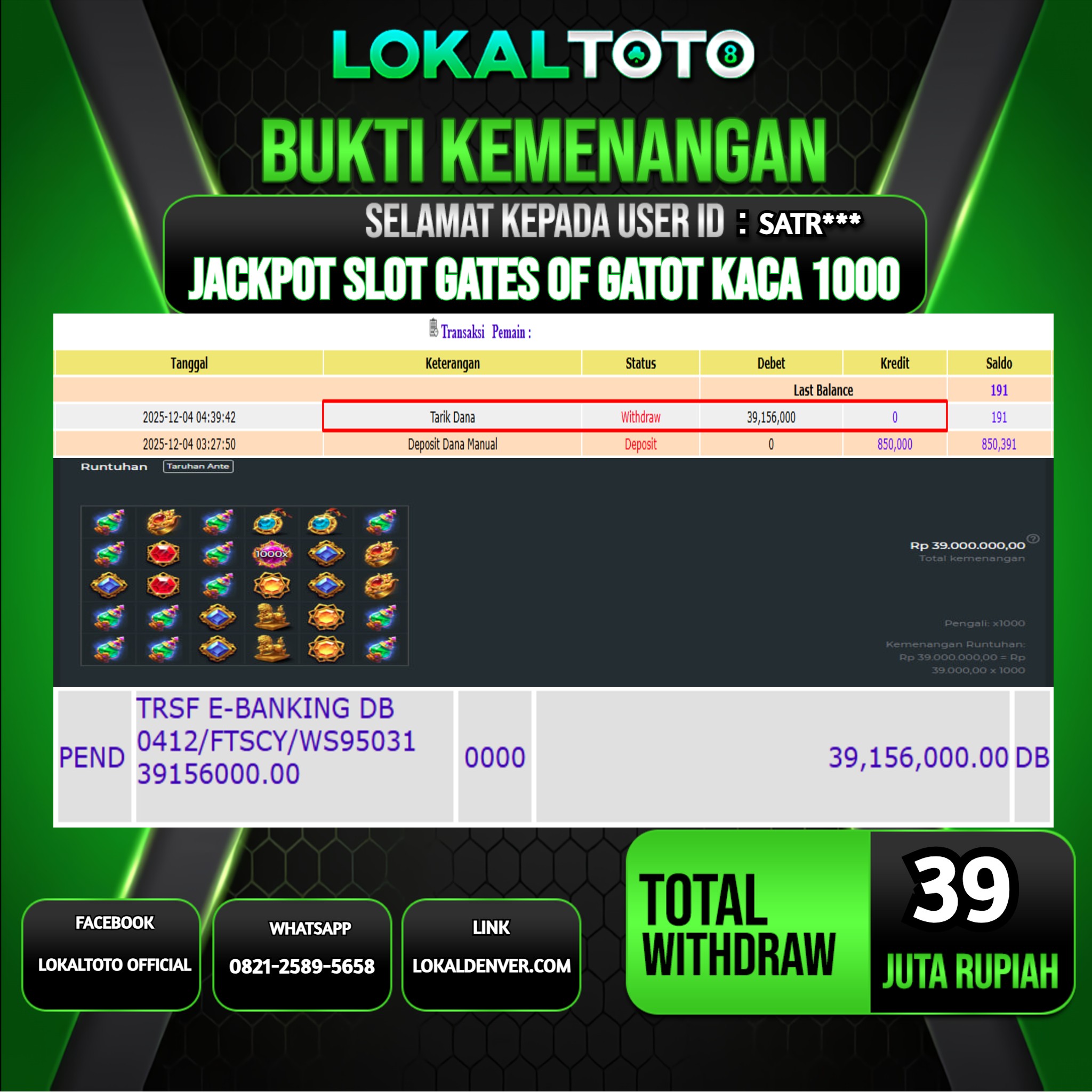 LOKALTOTO JACKPOT SLOT GATES OF GATOT KACA 1000 RP.39.000.000.,- LUNAS USER ID  :  SATR***
